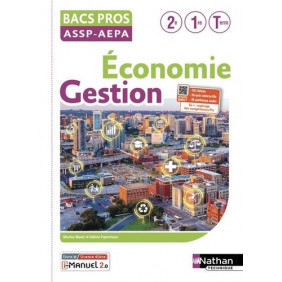 Economie Gestion 2de 1re Tle Bacs Pros ASSP-AEPA - Grand Format Edition 2022