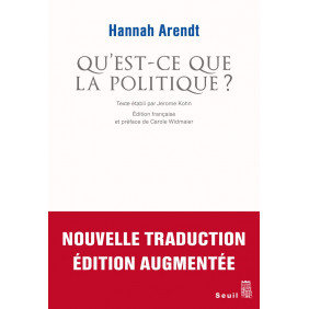 Qu'est-ce-que la politique ? édition revue et augmentée