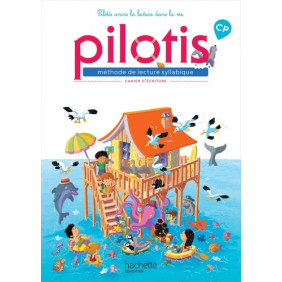 Français méthode d lecture syllabique CP Pilotis - Cahier d'écriture - Grand Format Edition 2019