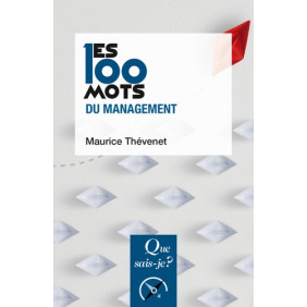 Les 100 mots du management - Poche 3e édition