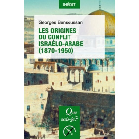 Les origines du conflit israélo-arabe (1870-1950) - Poche