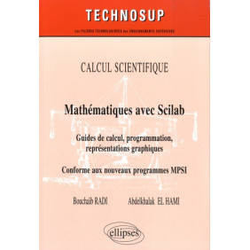 Mathématiques avec Scilab - Guides de calcul, programmation, représentations graphiques, conforme aux nouveaux programmes MPSI