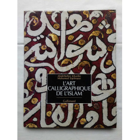 L'art calligraphique de l'Islam - Grand Format