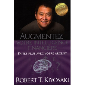 Augmentez votre intelligence financière - Faites plus avec votre argent - Grand Format