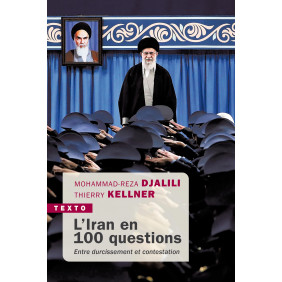 L'Iran en 100 questions - Entre durcissement et contestation - Poche
