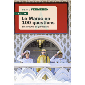 Le Maroc en 100 questions - Un royaume de paradoxes - Poche