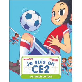 Je suis en CE2 Tome : 8 - Le match de foot - Poche