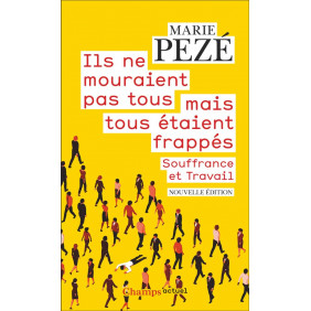 Ils ne mouraient pas tous mais tous étaient frappés - Souffrance et travail - Poche