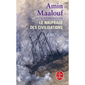 Le naufrage des civilisations - Poche