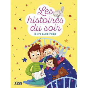 Les histoires du soir à lire avec papa - Dès 3 ans - Album