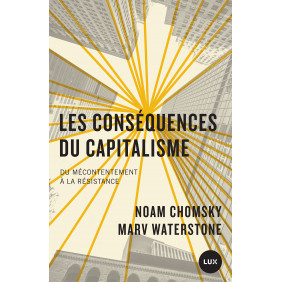 Les conséquences du capitalisme - Du mécontentement à la résistance - Grand Format