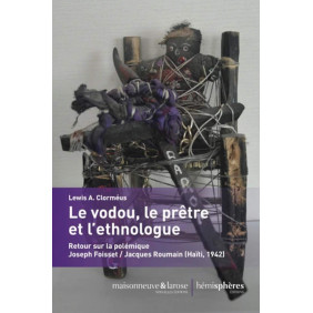 Le vodou, le prêtre et l'ethnologue - Retour sur la polémique Joseph Foisset. Jacques Roumain (Haïti, 1942) - Grand Format