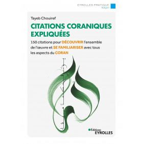Citations coraniques expliquées - 150 citations pour découvrir tous les aspects du Coran - Grand Format
