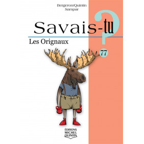 Savais-tu ? Les orignaux - Poche - Dès 6 ans