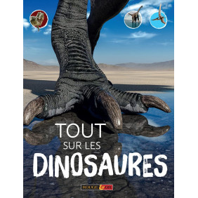 Tout sur les dinosaures - Encyclopédie - Dès 8 ans