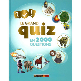 Le grand quiz en 2000 questions - Dès 8 ans