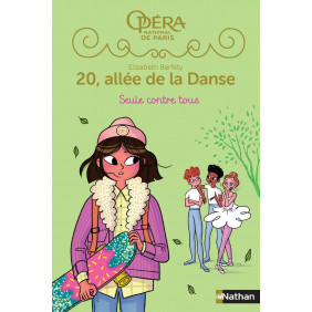 20, allée de la danse - Seule contre tous saison 2, tome 3 - Opéra de Paris- Dès 8 ans