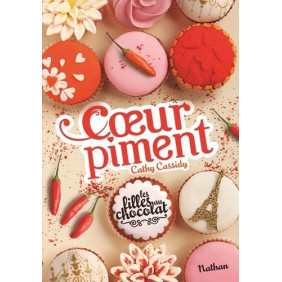 Les filles au chocolat Tome 6 1/2 - Poche Cœur piment