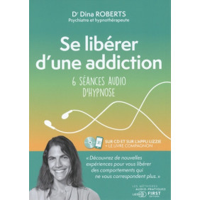 Se libérer d'une addiction - 6 séances audio d'hypnose avec 1 CD audio MP3
