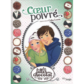 Les filles au chocolat - tome 9 Cœur poivré - Dès 9 ans