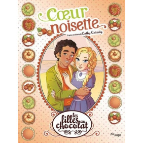 Les filles au chocolat - tome 11 Cœur noisette - Dès 9 ans
