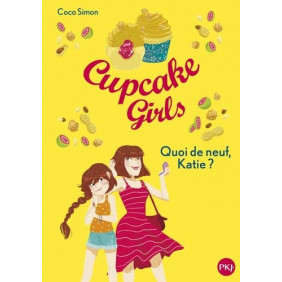 Cupcake Girls Tome 13 - Poche Quoi de neuf, Katie ?