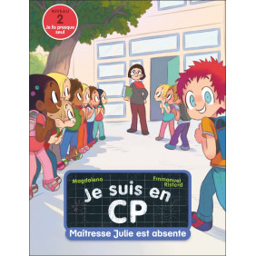 Je suis en CP Tome 4: Maîtresse Julie est absente - Niveau 2 - Poche