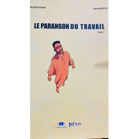 Le parangon du travail - Tome 1