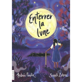 Enterrer la lune - Grand Format - Dès 9 ans