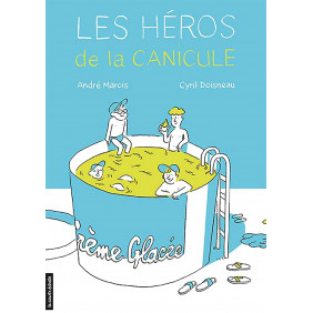 Les héros de la canicule - Dès 8 ans