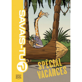 Savais-tu? Hors série : Spécial vacances - Dès 6 ans