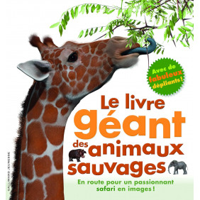 Le livre géant des animaux sauvages - Album - De 6 à 10 ans