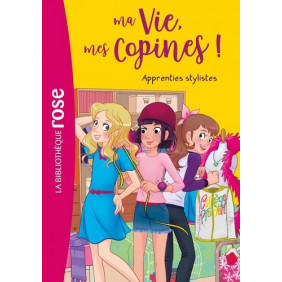 Ma Vie, mes Copines ! Tome 23 - Poche Apprenties stylistes