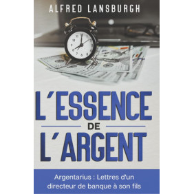 L'essence de l'argent : Argentarius - Grand format