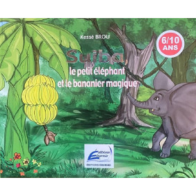 Suiba Le petit éléphant et le bananier magique