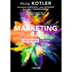 Marketing 4.0 - L'ère du digital - Grand Format - 2e édition