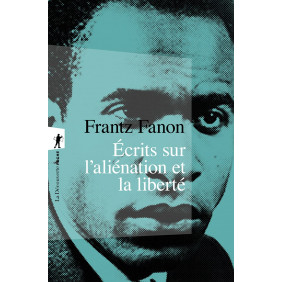 Ecrits sur l'aliénation et la liberté - Grand Format