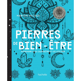 Pierres de bien-être - Apprenez à les utiliser pour trouver l'harmonie - Grand Format