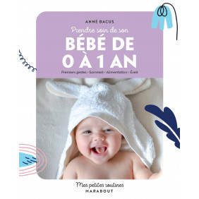 Prendre soin de son bébé de 0 à 1 an - Grand Format