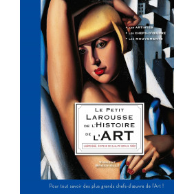 Le Petit Larousse de l'Histoire de l'art - Grand Format