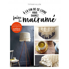 A la fin de ce livre vous saurez faire du macramé - Grand Format