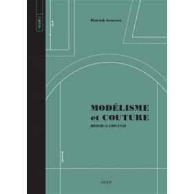 Modélisme et couture - Tome 2, Maîtriser la coupe à plat - Grand Format