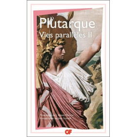 Vies parallèles - Tome 2, Démosthène, Ciceron, Thésée, Romulus, Dion, Brutus, Arthaxerxes - Poche