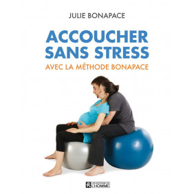 Accoucher sans stress avec la méthode Bonapace