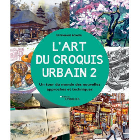 L'art du croquis urbain 2 - Un tour du monde des nouvelles approches et techniques - Grand Format