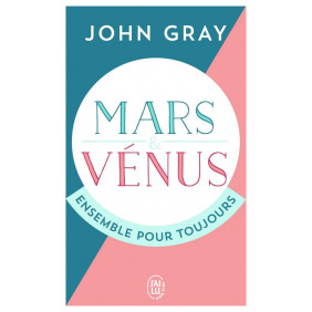Mars et Vénus ensemble pour toujours - Prolonger le désir et enrichir l'amour - Occasion - Poche