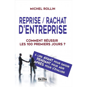 Reprise rachat d'entreprise - 2e éd.: Comment réussir les 100 premiers jours ?