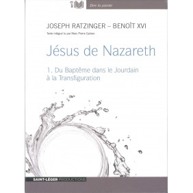 Jésus de Nazareth - Volume 1, du Baptême dans le Jourdain à la Transfiguration avec 1 CD audio MP3