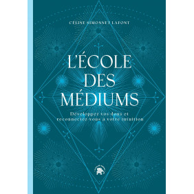 L'école des médiums - Développez vos dons et reconnectez-vous à votre intuition - Grand Format