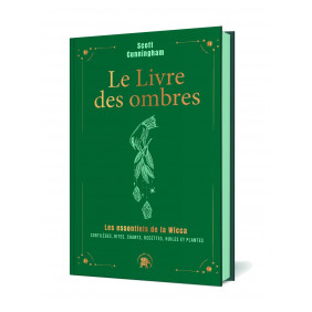 Le livre des ombres - Les essentiels de la Wicca : sortilèges, rites, chants, recettes, huiles et plantes - Grand Format
